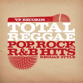 Cover image for Total Reggae: Pop, Rock & R&B Hits Reggae Style