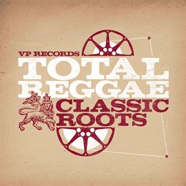Cover image for Total Reggae: Classic Roots