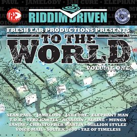 Cover image for Riddim Driven: To The World Vol. 1