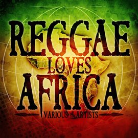 Cover image for Reggae Loves Africa