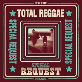 Cover image for Total Reggae: Special Request