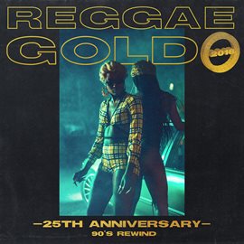 Cover image for Reggae Gold 25th Anniversary: '90s Rewind