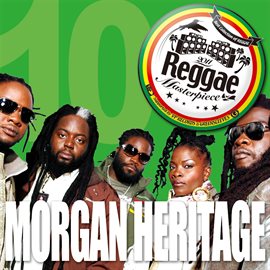 Imagen de portada para Reggae Masterpiece: Morgan Heritage