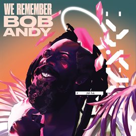 Cover image for We Remember Bob Andy