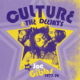 Cover image for Culture & The Deejay's at Joe Gibbs (1977-79)