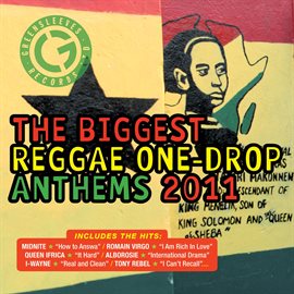 Cover image for The Biggest Reggae One Drop Anthems 2011