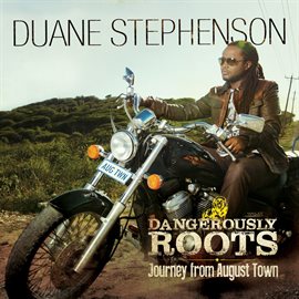 Cover image for Dangerously Roots - Journey From August Town