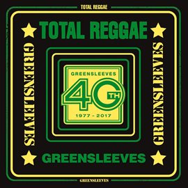 Cover image for Total Reggae: Greensleeves 40th (1977-2017)
