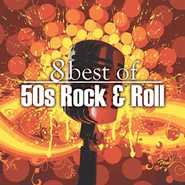 Cover image for 8 Best of 50's Rock 'n' Roll