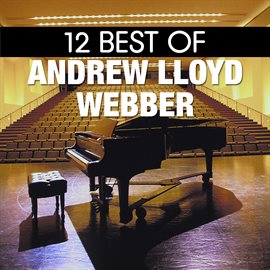 Cover image for 12 Best of Andrew Lloyd Webber