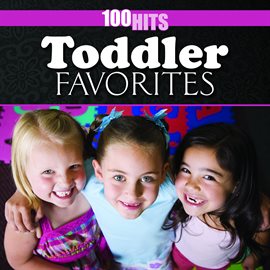 Cover image for 100 Hits: Toddler Favorites