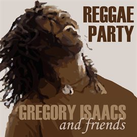 Cover image for Gregory Isaac & Friends: Reggae Party