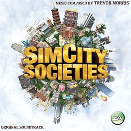 Imagen de portada para SimCity Societies (Original Soundtrack)