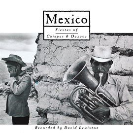 Cover image for Mexico: Fiestas of Chiapas & Oaxaca