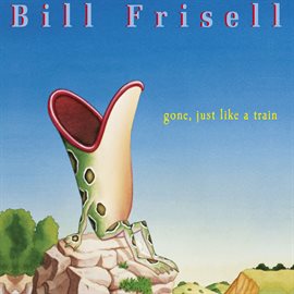 Imagen de portada para Gone, Just Like a Train