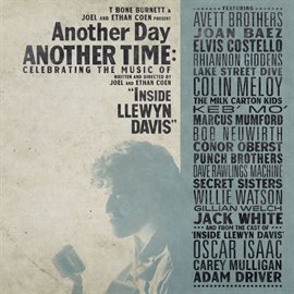 Cover image for Another Day, Another Time: Celebrating the Music of 'Inside Llewyn Davis'
