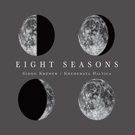 Cover image for Eight Seasons: Astor Piazzolla - Four Seasons of Buenos Aires; Vivaldi - Four Seasons