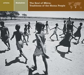 Cover image for ZIMBABWE The Soul of Mbira: Traditions of the Shona People
