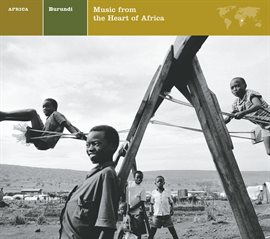 Cover image for EXPLORER SERIES: AFRICA - Burundi: Music from the Heart of Africa