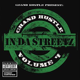 Cover image for Grand Hustle Presents In Da Streetz Volume 4