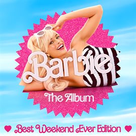 Cover image for Barbie The Album (Best Weekend Ever Edition)