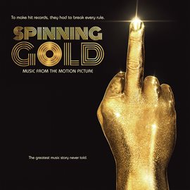 Cover image for Spinning Gold (Music From the Motion Picture)