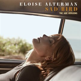 Cover image for Sad Bird (The 4AM Versions)