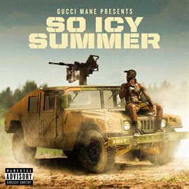 Cover image for Gucci Mane Presents: So Icy Summer