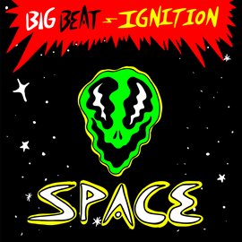 Cover image for Big Beat Ignition: Space