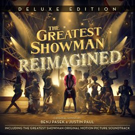 Cover image for The Greatest Showman: Reimagined (Deluxe)