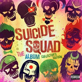 Cover image for Suicide Squad: The Album (Collector's Edition)