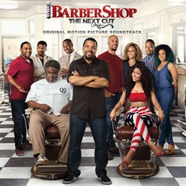 Imagen de portada para Barbershop: The Next Cut (Original Motion Picture Soundtrack)