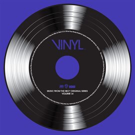Imagen de portada para VINYL: Music From The HBO® Original Series - Vol. 1.4