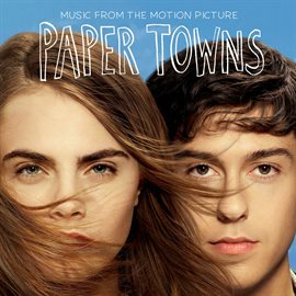 Cover image for Music From The Motion Picture Paper Towns