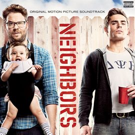 Cover image for Neighbors (Original Motion Picture Soundtrack)