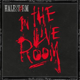 Cover image for Halestorm in the Live Room