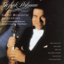 Cover image for Itzhak Perlman Edition II - Great Romantic Concertos