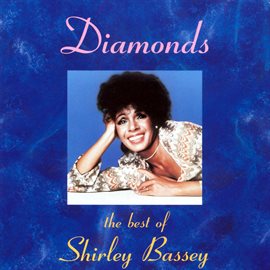 Imagen de portada para Diamonds: The Best of Shirley Bassey