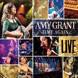 Cover image for Time Again ... Amy Grant Live