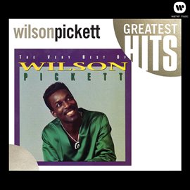 Imagen de portada para The Very Best of Wilson Pickett