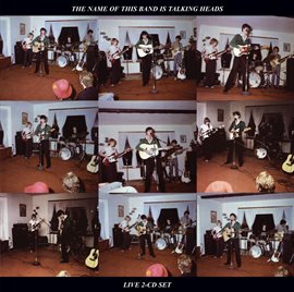 Imagen de portada para The Name of This Band Is Talking Heads (Expanded 2004 Remaster)