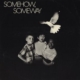 Cover image for Somehow, Someway