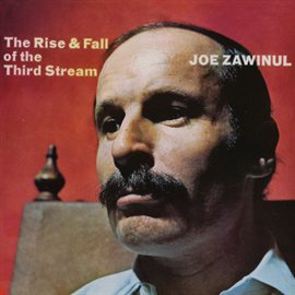 Cover image for The Rise & Fall Of The Third Stream