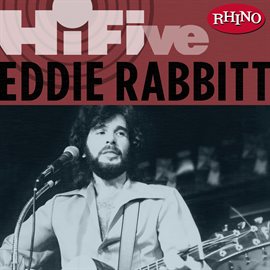 Cover image for Rhino Hi-Five: Eddie Rabbit