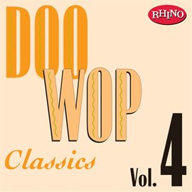Cover image for Doo Wop Classics Vol. 4