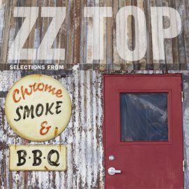Cover image for Chrome Smoke & BBQ: The ZZ Top Box