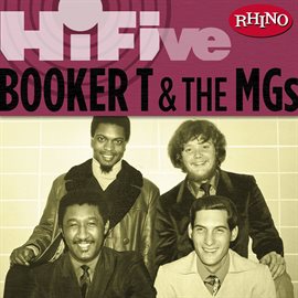 Cover image for Rhino Hi-Five: Booker T. & The M.G.'s