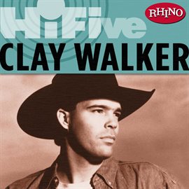 Cover image for Rhino Hi-Five: Clay Walker