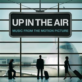 Cover image for Up In The Air [Music From The Motion Picture]