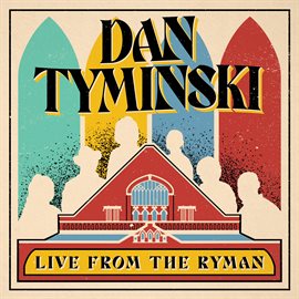 Cover image for Dan Tyminski: Live From The Ryman